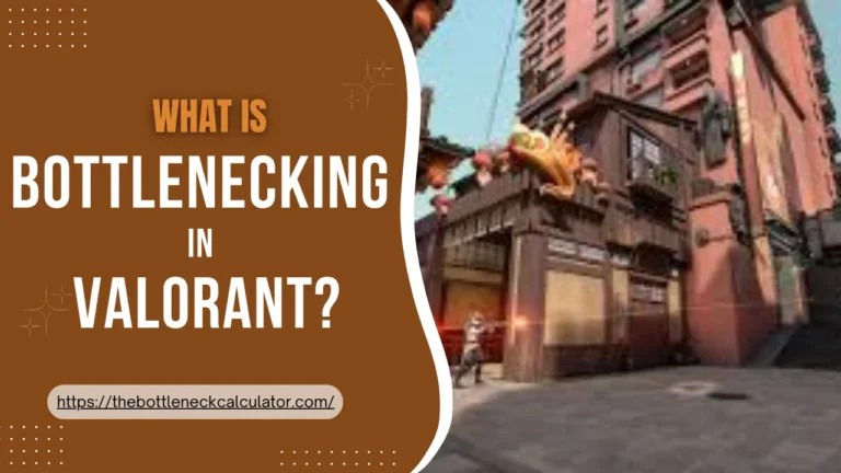 bottlenecking in valorant