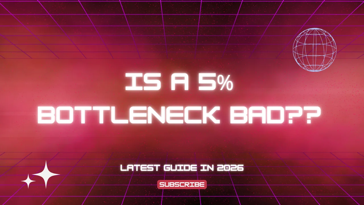 is a 5% bottleneck bad