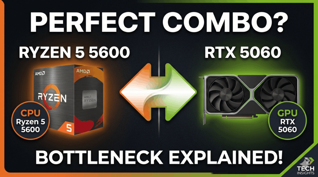 ryzen 5 5600 rtx 5060 bottleneck